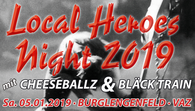 Local Heroes Night mit Bläck Train & Cheeseballz