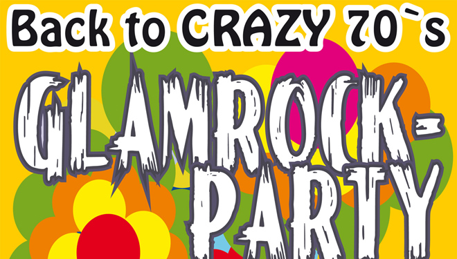 GLAMROCK-PARTY - Back to the crazy 70’s