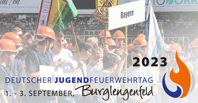 Deutscher Jugendfeuerwehrtag von 1. bis 3. 9. 2023 in Burglengenfeld