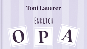 Toni Lauerer stellt sein neues Buch "Endlich Opa!" vor